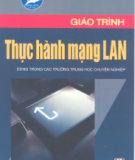 Giáo trình Thực hành mạng LAN: Phần 1 - Phạm Thanh Bình