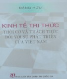 Ebook Kinh tế tri thức thời cơ và thách thức đối với sự phát triển của Việt Nam - Đặng Hữu