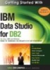 Ebook Getting Started with IBM Data Studio for DB2