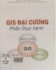 Ebook Gis đại cương (Phần thực hành) - Trần Vĩnh Phước